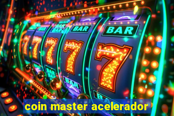 coin master acelerador